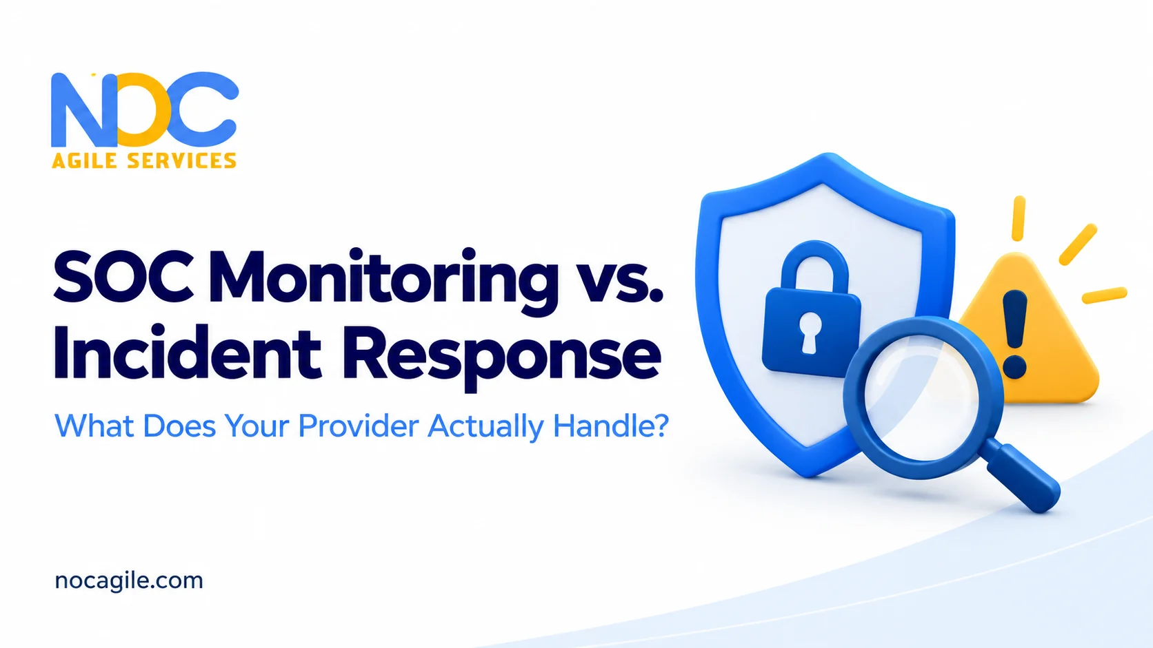 SOC monitoring vs incident response